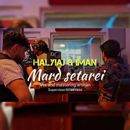 Halyiaj & Iman Hosseinzadeh – Mard Setarei (Live)